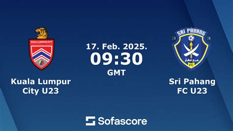 Kuala Lumpur vs Pahang Live Score and Live Stream.